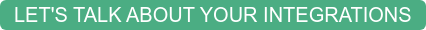 LET'S TALK ABOUT YOUR INTEGRATIONS